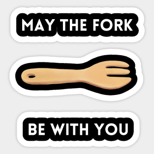 May The Fork Be With You - (8) Sticker